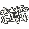Alcohol-Free And Leveling Up