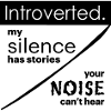 Introverted. Silence – noise.