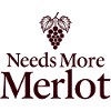 Needs More Merlot Wine Saying