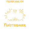 Fensterbauer Spruch