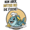 Butter bei die Fische