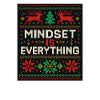 Mindset Is Everything, Xmas Style, Motivational 