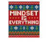 Mindset Is Everything, Xmas Style, Motivational 