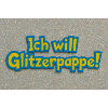 Ich will Glitzerpappe!