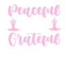 Peaceful Mind Grateful Heart