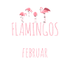 February Birthday Flamingo Saying Funny