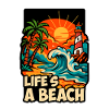 Life's a Beach Sunset