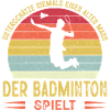 Badmintonspieler Geschenke Badminton Outfits