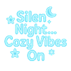 Silen Night Neon Cozy Vibes