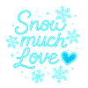 Snow Much Love Neon Lettering