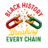 Black History Breaking Every Chain