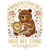 Valentine Is Not My Time