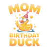 Mom of the Birthday Duck
