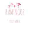 November Birthday Flamingo Saying Funny