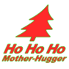 It's christmas again, you Mother-Hugger!