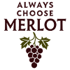 ALWAYS CHOOSE MERLOT Wine Saying