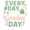 Every Day is a Garden Day