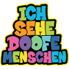 Ich sehe Doofe Menschen