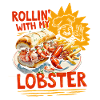 Rollin With My Lobster