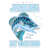 Always Jerking My Rod Funny Fishing