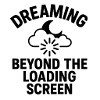 Dreaming Beyond Loading Screen