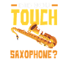 Saxophone Funny Saying