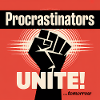 Les procrastinateurs s’unissent... Demain - Procrastique drôle