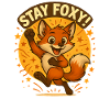 Stay Foxy Fox Illustration
