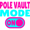 Pole Vault Mode ON – Stabhochsprung