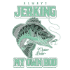 Always Jerking My Rod Funny Fishing