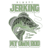 Always Jerking My Rod Funny Fishing