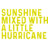 Sunshine & Hurricane – Your Statement Mix