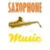 Saxophone Saxophonist The bacon of music