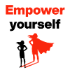 Empower yourself, women power, female power