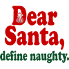 Dear Santa, define naughty