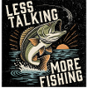 Less talking, more fishing