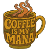 Coffee Is My Mana Mug Art