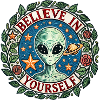 Believe In Yourself Alien Space Circle