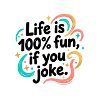 Life Is Fun