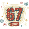 67 Bruh Christmas Meme Cadeau mignon