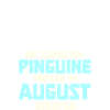 August Birthday Penguin Saying Funny