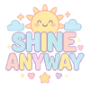 Pastel Sun Shine Anyway