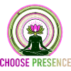 Choose Presence - Yoga Meditation Lotus