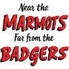 near marmots, far from badgers