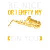 Be nice to me saxophone saxophonist