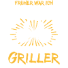 Griller Spruch