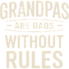 Grandfathers Without Rules Father's Day