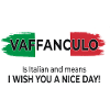 Vaffanculo – Have a nice day