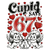 Cupid Says 67 Hearts Love Design