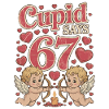 Cupid says 67